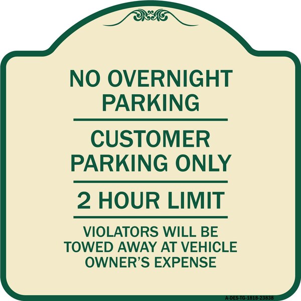 Signmission No Overnight Parking Customer Parking 2 Hour Limit Violators Towed Ve Alum, 18" x 18", TG-1818-23838 A-DES-TG-1818-23838 - main